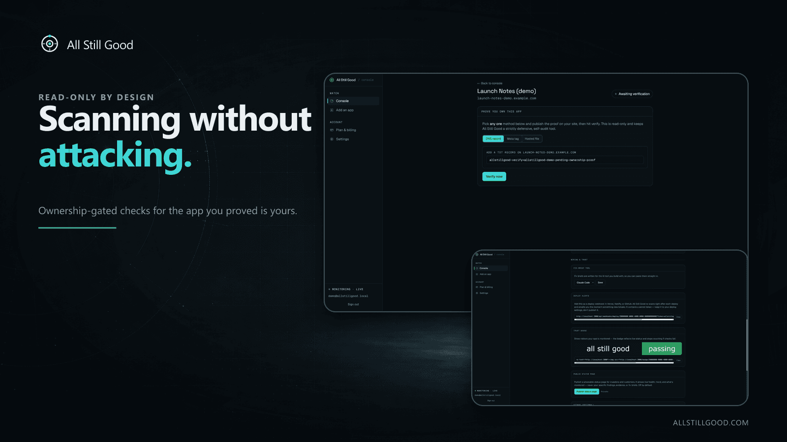 AllStillGood — "Scanning without attacking": ownership-gated, read-only checks that only run against an app you've proven is yours, verified by a DNS record.